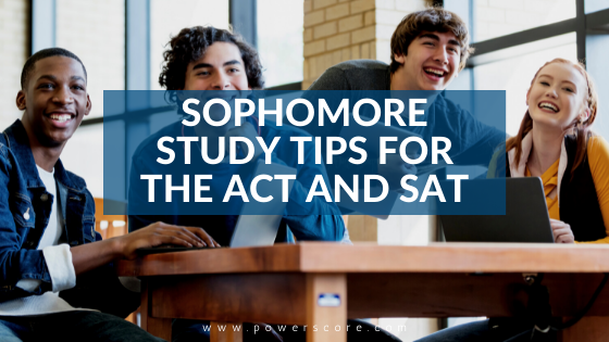 Sophomore Study Tips for the ACT and SAT