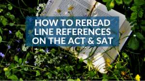 How to Reread Line References on the ACT & SAT
